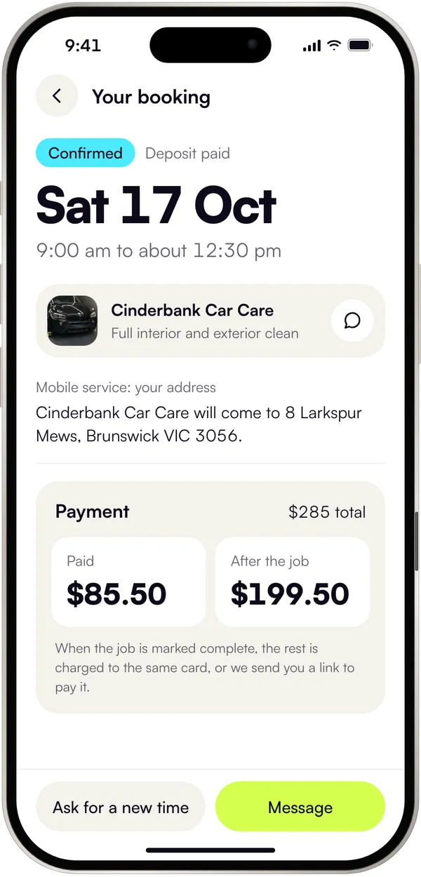 A confirmed booking with a fictional pro, on a phone: the date and time, the pro coming to the customer's address, the deposit paid and the rest due after the job, and buttons to ask for a new time or message the pro.